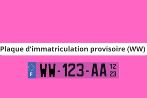 Nouvelle plaque d'immatriculation provisoire rose (WW) : ce qu'il faut savoir